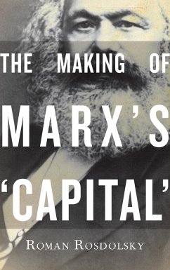 The Making of Marx's Capital Volume 1 (eBook, ePUB) - Rosdolsky, Roman