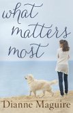 What Matters Most (eBook, ePUB) What Matters Most (eBook, ePUB)