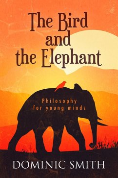 Bird and the Elephant (eBook, ePUB) - Smith, Dominic
