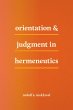 Orientation & Judgment in Hermeneutics... - Bild 1