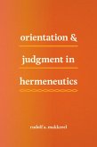 Orientation & Judgment in Hermeneutics (eBook, ePUB)
