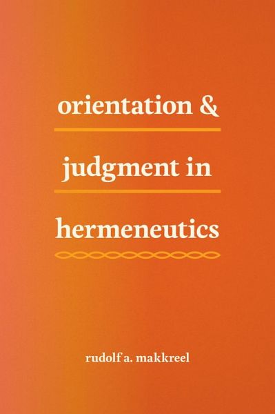 Orientation & Judgment in Hermeneutics (eBook, ePUB)