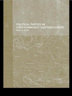 Political Parties in Post-Communist Eastern Europe (eBook, ePUB) - Lewis, Paul