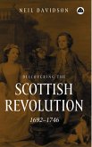 Discovering the Scottish Revolution 16921746 (eBook, ePUB)