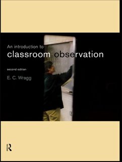 An Introduction to Classroom Observation (eBook, PDF) - Wragg, Ted