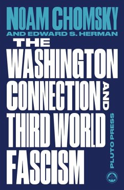 The Washington Connection and Third World Fascism (eBook, ePUB) - Chomsky, Noam; Herman, Edward S.