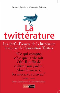 La Twittérature (eBook, ePUB) - Aciman, Alexander; Rensin, Emmett