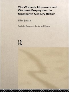 The Women's Movement and Women's Employment in Nineteenth Century Britain (eBook, ePUB) - Jordan, Ellen