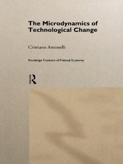 Microdynamics of Technological Change (eBook, ePUB) - Antonelli, Cristiano