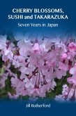 Cherry Blossoms, Sushi and Takarazuka (eBook, ePUB)