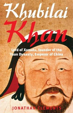 A Brief History of Khubilai Khan (eBook, ePUB) - Clements, Jonathan