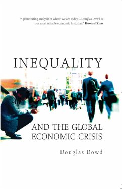 Inequality and the Global Economic Crisis (eBook, ePUB) - Dowd, Douglas