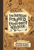 The Teenage Prayer Experiment Notebook (eBook, ePUB) The Teenage Prayer Experiment Notebook (eBook, ePUB)