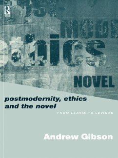 Postmodernity, Ethics and the Novel (eBook, ePUB) - Gibson, Andrew