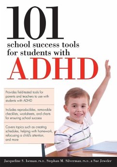 101 School Success Tools for Students with ADHD (eBook, ePUB) - Iseman, Jacqueline; Jeweler, Sue; Silverman, Stephan