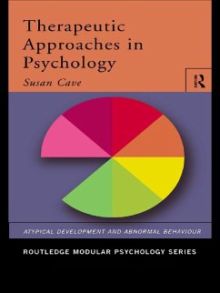 Therapeutic Approaches in Psychology (eBook, PDF) - Cave, Sue
