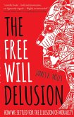 Free Will Delusion (eBook, ePUB) Free Will Delusion (eBook, ePUB)