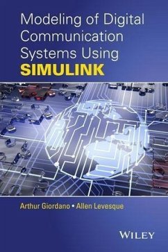 Modeling of Digital Communication Systems Using SIMULINK (eBook, ePUB) - Giordano, Arthur A.; Levesque, Allen H.