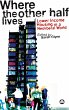 Where the Other Half Lives (eBook, ePUB) - Bild 1