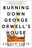 Burning Down George Orwell's House (eBook, ePUB)