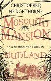 Mosquito Mansion and my Misadventures in Mudland (eBook, ePUB)