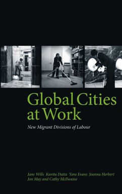 Global Cities At Work (eBook, ePUB) - Wills, Jane; Datta, Kavita; Evans, Yara; Herbert, Joanna; May, Jon; Mcilwaine, Cathy