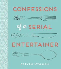 Confessions of a Serial Entertainer (eBook, ePUB) - Stolman, Steven