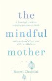 The Mindful Mother (eBook, ePUB)
