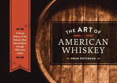 The Art of American Whiskey (eBook, ePUB) - Rothbaum, Noah