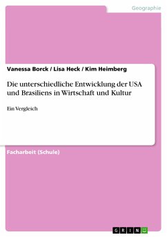 Die unterschiedliche Entwicklung der USA und Brasiliens in Wirtschaft und Kultur (eBook, ePUB) - Borck, Vanessa; Heck, Lisa; Heimberg, Kim