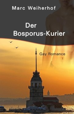 Der Bosporus-Kurier (eBook, ePUB) - Weiherhof, Marc