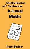A-level Maths Revision (Cheeky Revision Shortcuts) (eBook, ePUB) A-level Maths Revision (Cheeky Revision Shortcuts) (eBook, ePUB)