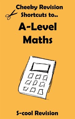 Cover A-level Maths Revision (Cheeky Revision Shortcuts) (eBook, ePUB)
