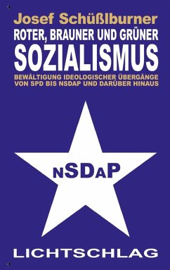 Roter, brauner und grüner Sozialismus (eBook, ePUB) - Schüßlburner, Josef