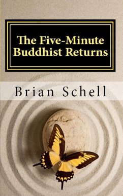 The Five-Minute Buddhist Returns (eBook, ePUB) - Schell, Brian
