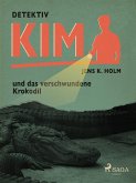 Detektiv Kim und das verschwundene Krokodil (eBook, ePUB)