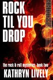 Rock Til You Drop (The Rock and Roll Mysteries, #2) (eBook, ePUB)