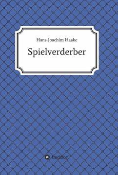 Cover Tobias Blank Spielverderber (eBook, ePUB)