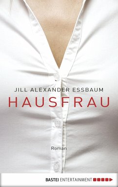 Hausfrau (eBook, ePUB) - Essbaum, Jill Alexander