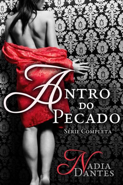 Antro de Pecados - O Jogo Proibido Completo (eBook, ePUB) Antro de Pecados - O Jogo Proibido Completo (eBook, ePUB)
