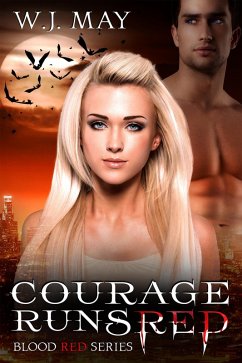Courage Runs Red (Blood Red Series, #1) (eBook, ePUB) - May, W. J.