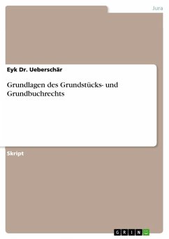 Grundlagen des Grundstücks- und Grundbuchrechts (eBook, ePUB) - Dr. Ueberschär, Eyk