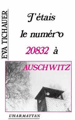 J'étais le numéro 20832 à Auschwitz Cover J'étais le numéro 20832 à Auschwitz