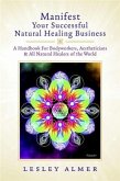 Manifest Your Successful Natural Healing Business (eBook, ePUB)