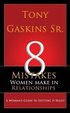 Eight Mistakes Women Make In Relationships (eBook, ePUB)