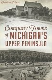 Company Towns of Michigan's Upper Peninsula