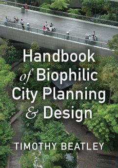 Handbook of Biophilic City Planning & Design - Beatley, Timothy