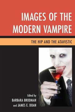 Images of the Modern Vampire - Herausgeber: Brodman, Barbara Doan, James E.