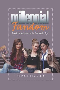 Millennial Fandom: Television Audiences in the Transmedia Age - Stein, Louisa Ellen