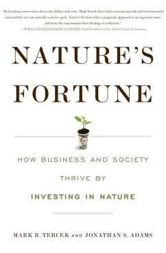 Nature's Fortune: How Business and Society Thrive by Investing in Nature - Tercek, Mark R.; Adams, Jonathan S.